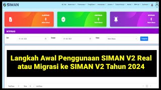 LangkahLangkah Awal Penggunaan Siman V2 Real Produksi Migrasi ke Siman V2 Tahun 2024 [upl. by Alicec]