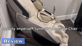 Infinity Imperial® Syner D® Massage Chair Review [upl. by Nylkaj660]