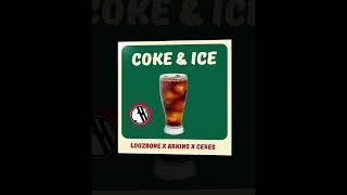 LOOZBONE Arkins amp CERES  Coke amp Ice Official Audio [upl. by Tik]