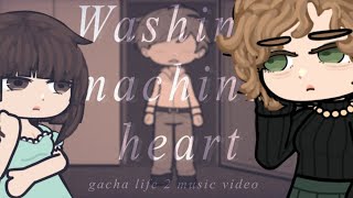 Washing machine heart  Gacha Life 2 Music Video  part 2 of quotMe and my husbandquot [upl. by Litha59]