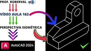 Aula 163  Desenho da Perspectiva Isométrica do Bloco com Chanfro no AutoCAD 2024 [upl. by Steffin917]