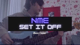 NME  Set It Off Bass Cover [upl. by Erlond157]