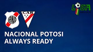 NACIONAL POTOSI VS ALWAYS READY PRE LIVE  LIGA BOLIVIANA [upl. by Adnaugal]