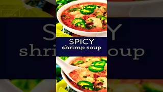 Spicy Shrimp Soup in 60 Seconds [upl. by Erl729]