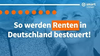 So werden Renten in Deutschland besteuert  Gesetzliche Rente Riester betriebliche Altersvorsorge [upl. by Norrv]