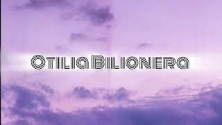 Otilia Bilionera  SlowReverb [upl. by Ecinehs]