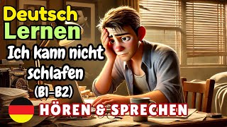 Ich kann nicht schlafen B1B2  Deutsch Lernen  Hören amp Sprechen  Geschichte amp Wortschatz [upl. by Bilski989]