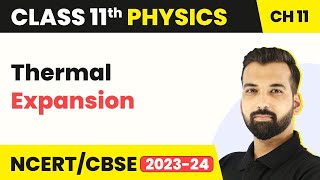 Class 11 Physics Chapter 11  Thermal Expansion  Thermal Properties of Matter  IITJEE [upl. by Crandall977]