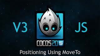 Cocos2dJS v3 Tutorial 8  Positioning Using MoveTo [upl. by Clotilda]