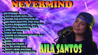 Aila Santos All Songs 2024  The Best of Aila Santos Tagalog Love Song Compilation💖 [upl. by Jard107]