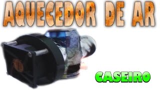 Como Fazer mini AQUECEDOR DE AR CASEIRO [upl. by Macmahon]