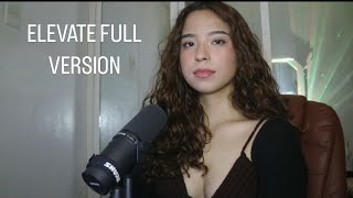 Elevate Full Version female cover  Sassa Dagdag [upl. by Schulze]