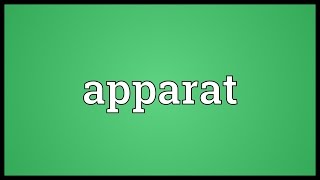 Apparat Meaning [upl. by Nimzaj720]