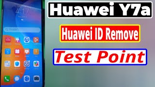 Huawei Y7a PPALX2 Huawei ID Remove Test Point [upl. by Nybor]