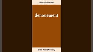 denouement How to Say or Pronounce DENOUEMENT in American British English Pronunciation [upl. by Anneuq]