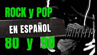 Rock En Español de los 80 y 90  Clasicos Del Rock 80 y 90 en Español [upl. by Sanburn512]