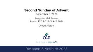 Respond amp Acclaim  Second Sunday of Advent 2025  Year C  Psalm 126  Alstott [upl. by Nner]