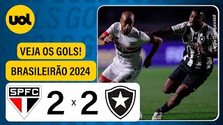 SÃO PAULO 2 X 2 BOTAFOGO  CAMPEONATO BRASILEIRO 2024 VEJA O GOLS [upl. by Joly]