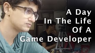 A Day In The Life Of A Game Developer  Hindi [upl. by Dodson805]