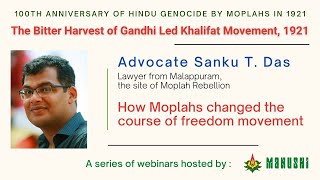 Advocate Sanku T Das  How Moplahs changed the course of the freedom movement [upl. by Oniram]