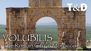 Volubilis  Morocco Historical Place  Travel amp Discover [upl. by Ahsla781]