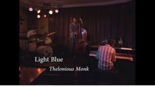 Light Blue T Monk  Alex Koo Trio [upl. by Rodie]