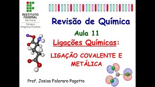 Aula Ligação Covalente e Metalica [upl. by Otreblig]