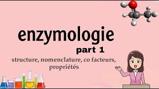 Enzymologie  nomenclature  co facteur propriétés part 1 [upl. by Hermione697]