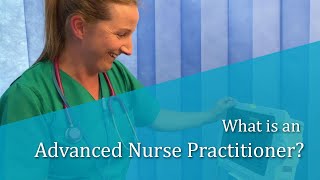 What is an Advanced Nurse Practitioner [upl. by Hock]