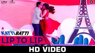 Lip To Lip  Katti Batti  Imran Khan amp Kangana Ranaut  Shankar Ehsaan Loy [upl. by Nomead]