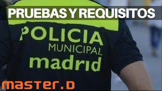 Oposiciones Policía Municipal Madrid Pruebas y Requisitos [upl. by Esaj775]