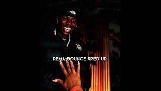 Rema  Bounce Speed Up [upl. by Emile]