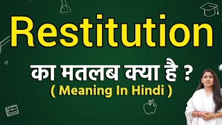 Restitution meaning in hindi  Restitution ka matlab kya hota hai  Word meaning [upl. by Blackmore]