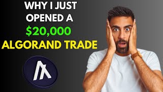 Why 1 just opened a 20000 ALGORAND TRADE [upl. by Akeimahs]