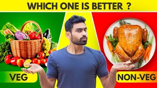 Veg vs Non Veg  Which is Better or Vegan [upl. by Girard]