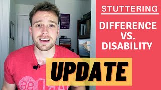 Stuttering Difference vs Disability UPDATE [upl. by Nonnaihr397]