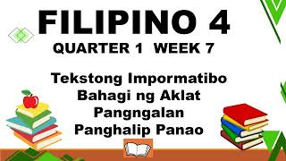 FILIPINO 4 QUARTER 1 WEEK 7 Tekstong Impormatibo Bahagi ng Aklat Pangngalan Panghalip Panao [upl. by Wonacott]