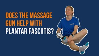 Does the Massage Gun Help with Plantar Fasciitis [upl. by Liartnod815]