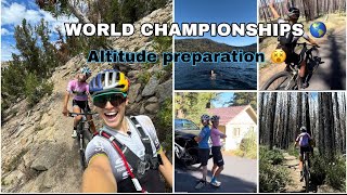 WORLD CHAMPIONSHIPS 🌎 altitude 🏔️camp vlog [upl. by Stillmann]