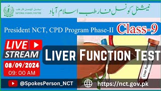 President NCT CPD Program PhaseII Class9  Liver Function Test  NCTPAK [upl. by Duffy]