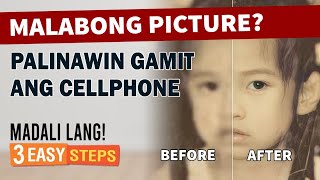 PAANO PALINAWIN ANG MALABONG PICTURE GAMIT ANG CELLPHONE [upl. by Ademla]