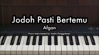 Jodoh Pasti Bertemu  Afgan  Piano Karaoke by Andre Panggabean [upl. by Blood]