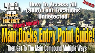 GTA Online Cayo Perico Main Docks All Loot Undetected Guide Solo [upl. by Bodwell]