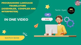 Programming Language Translators Assembler Compiler and Interpreter In One Video  Tectic Gyan [upl. by Valentino97]