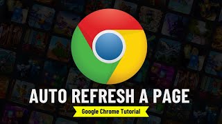 How to Auto Refresh a Page in Chrome  Very Easy [upl. by Anrahc]