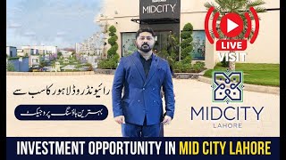 Mid City Lahore Live Visit  Development StatusPossession Updates  Ideal Time For Investment [upl. by Pattison]