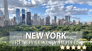 TOP 10 TRENDY Luxury Hotels NEW YORK  NYC Best Hotels [upl. by Ari178]