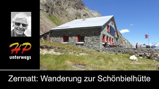 Zermatt–Schönbielhütte eine imposante Bergwanderung [upl. by Yrffoeg512]