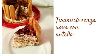 Tiramisù senza uova con nutella [upl. by Anom]