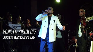 Arsen Hayrapetyan  Vonc Em Sirum Qez Live concert [upl. by Ram]